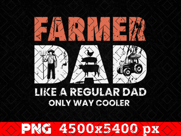 Farmer dad fathers day png, support your local farmer, daddy png, farm clipart, farmer t shirts design, gift for dad, cow png, tractor png