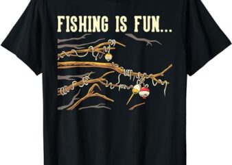 Fishing Is Fun… Bobbers Stuck In Tree T-Shirt