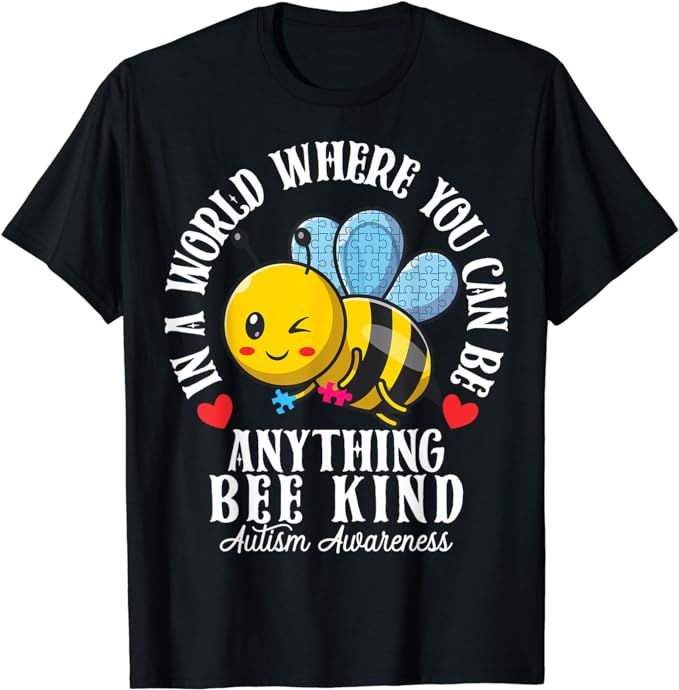 Funny Autism Awareness Bee Kind Autistic Cute Autism Be Kind T-Shirt