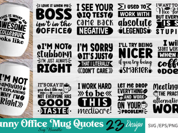 Funny office mug quotes t-shirt bundle funny office mug quotes svg bundle