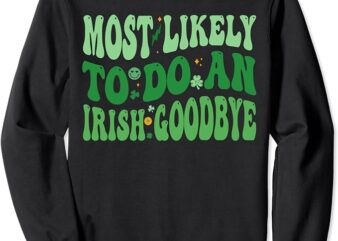 Funny St Patricks Day Sweatshirt