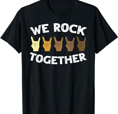 Funny we rock together rocker skeleton hand t-shirt