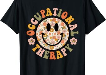 Groovy Occupational Therapy OT Therapist OT Month Happy Face T-Shirt