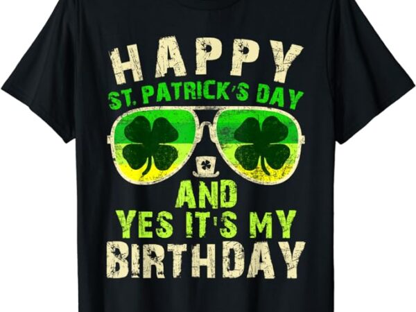 Happy st patricks day birthday saint paddys women kids men t-shirt