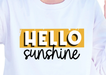 Hello Sunshine, Slogan Quotes T shirt Design Graphic Vector, Inspirational and Motivational SVG, PNG, EPS, Ai,