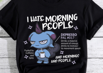I Hate Morning t shirt design for sale