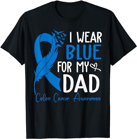 I Wear Blue For My Dad Warrior Colon Cancer Awareness T-Shirt