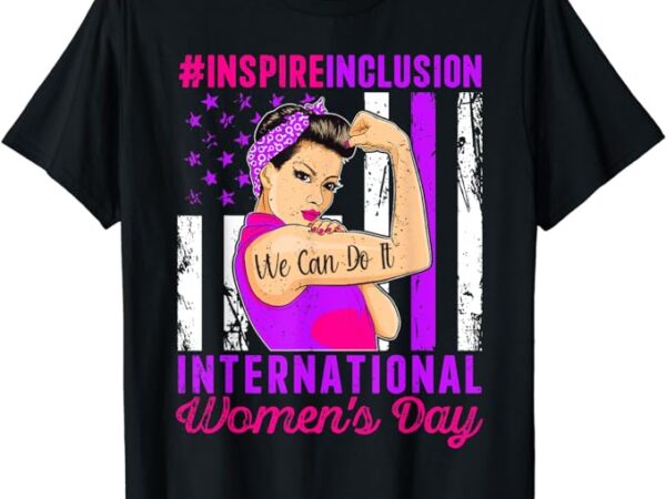 International women’s day 2024 inspire inclusion 8 march t-shirt