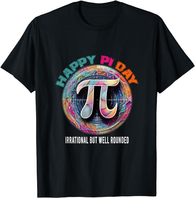 Irrational but well rounded Pi Day Math Day Student Teacher T-Shirt