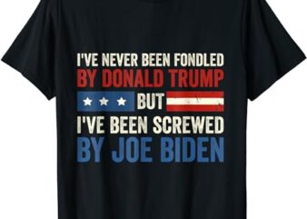 I’ve Never Been Fondled By Donald Trump But Joe Biden T-Shirt