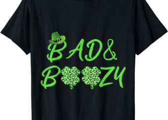Leopard Shamrock Bad And Boozy Funny St Patrick Day Drinking T-Shirt