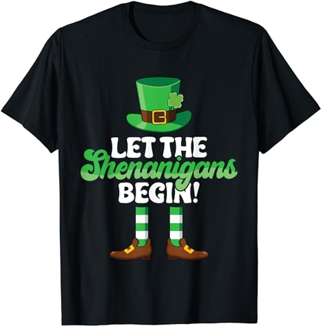 Let The Shenanigans Begin St Patricks Day Leprechaun Funny T-Shirt