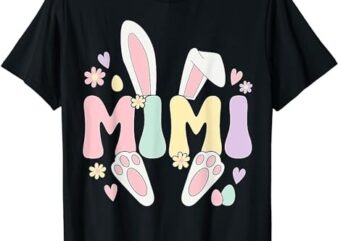 Mimi Grandmother Easter Bunny Mimi Grandma Easter t shirt designs for sale