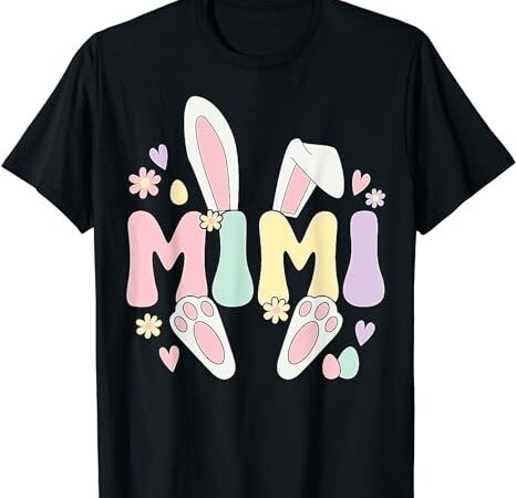 Mimi grandmother easter bunny mimi grandma easter t shirt designs for sale