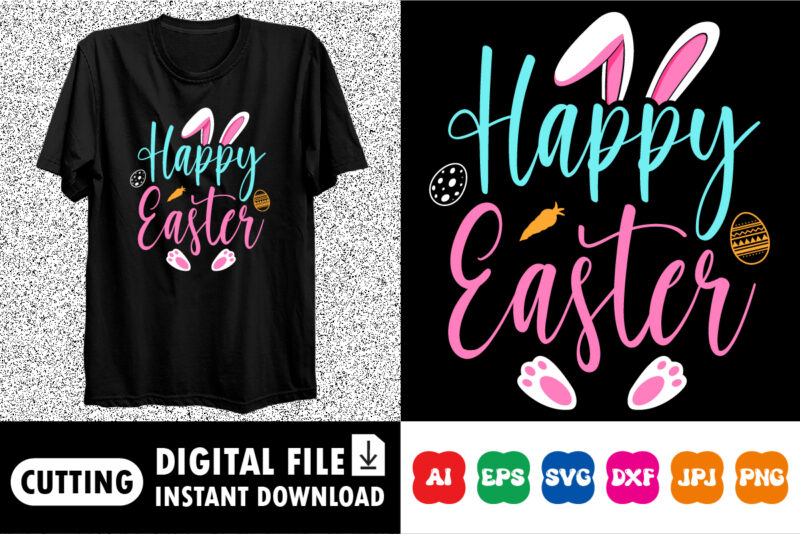 Happy Easter Happy Easter SVG, Easter Cut File for Cricut, Silhouette, Cameo Scan n Cut, Easter Bunny Ears Svg, Bunny Feet, Dxf, Easter Kids