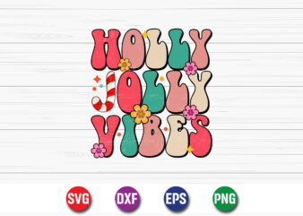 Holly Jolly Vibes, Merry Christmas SVG, Christmas Svg, Funny Christmas Quotes, Winter SVG, Santa SVG, Christmas T-shirt SVG, Holiday SVG