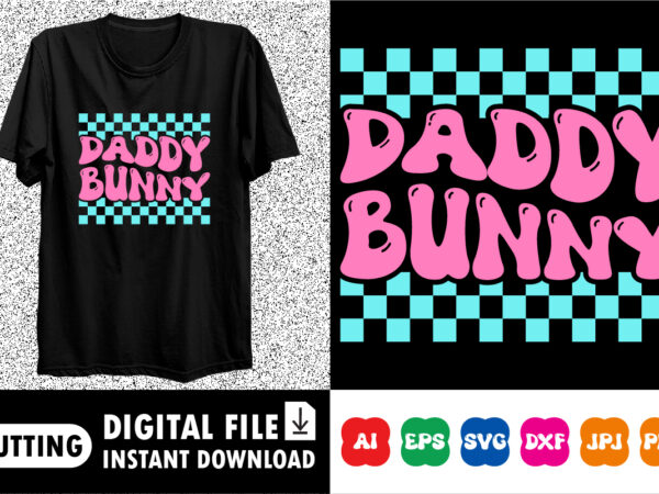 Daddy bunny happy easter svg, easter cut file for cricut, silhouette, cameo scan n cut, easter bunny ears svg, bunny feet, dxf, easter kids t shirt vector illustration
