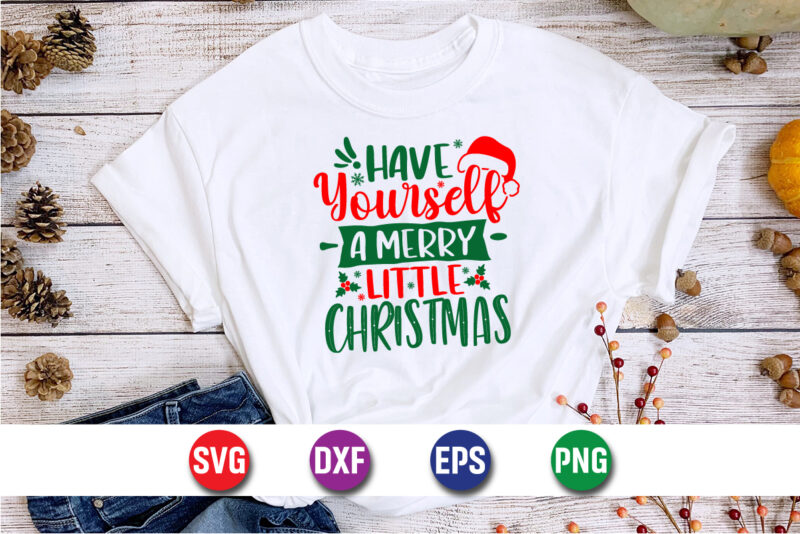 Have Yourself A Merry Little Christmas, Merry Christmas SVG, Christmas Svg, Funny Christmas Quotes, Winter SVG, Santa SVG, Christmas T-shirt