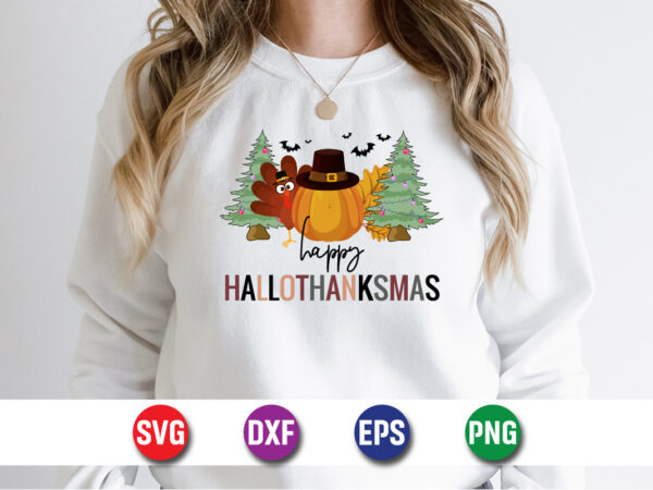 Happy hallothanksmas halloween thanksgiving christmas t-shirt design print template