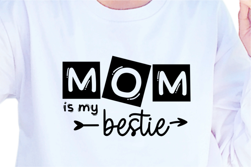 Mom Is My Bestie, Svg, Mothers Day Quotes