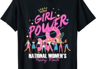 National Women’s History Month 2024 Girl Power for Women T-Shirt