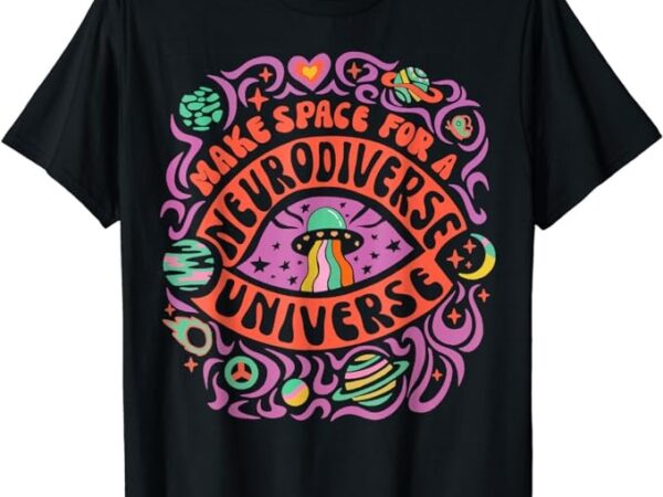Neurodiverse universe neurodiversity adhd autism awareness t-shirt