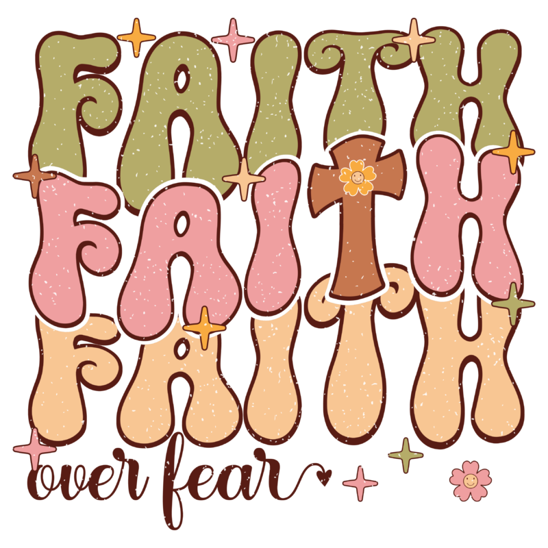 Faith over Fear