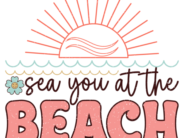 Sea you at the beach png t shirt template vector