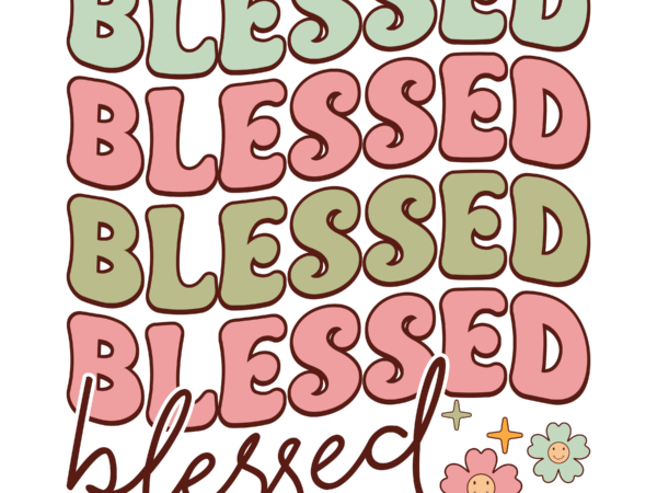 Blessed t shirt template