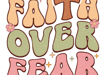 Faith over Fear 2 t shirt graphic design