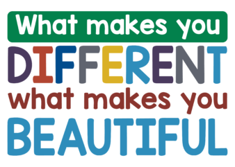 What makes you different what makes you beautiful svg