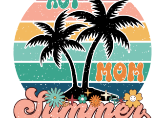 Hot Mom Summer Sublimation 2
