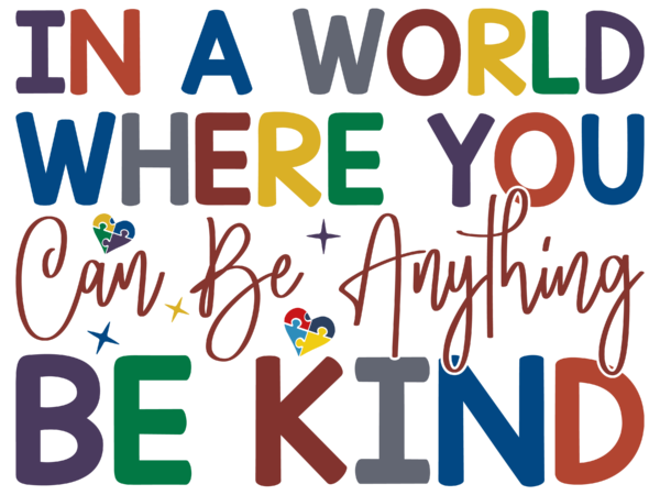 In a world where you can be anything be kind svg t shirt design for sale