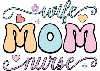 Wife Mom Nurse Retro PNG t shirt design for sale
