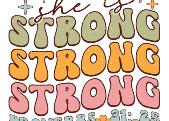 She is Strong Proverbs 31 ; 25 t shirt template vector