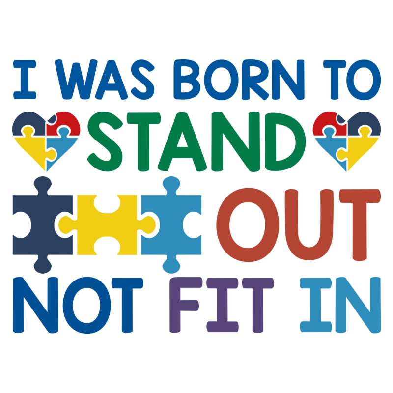 I Was Born To Stand Out Not Fit In Svg