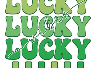 Lucky Vibes Sublimation t shirt vector graphic