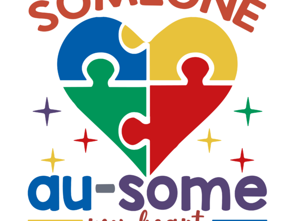 Someone au-some my heart svg t shirt template vector