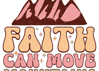 Faith Can Move Mountains