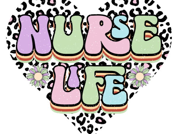Nurse life retro png T shirt vector artwork