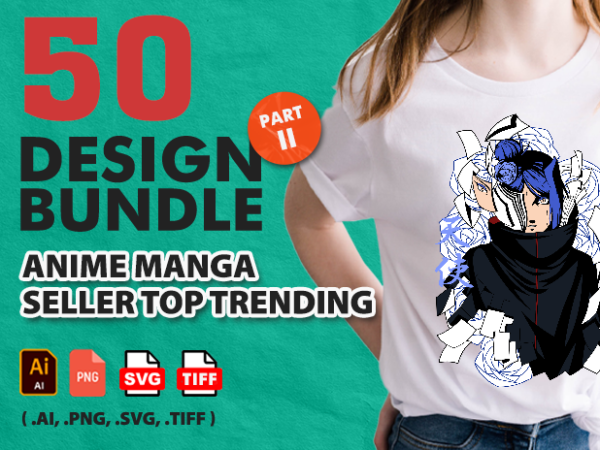 50 best design anime manga seller top trending t-shirt svg full source files – part ii