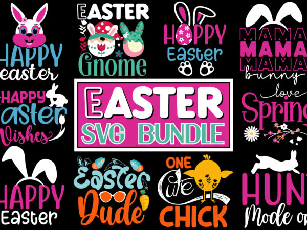 Easter t-shirt design bundle, happy easter svg png, easter bunny svg, kids easter svg, easter shirt svg, easter teacher svg, bunny svg, svg