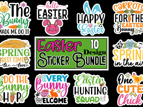Easter sticker bundle,happy easter svg png, easter bunny svg, kids easter svg, easter shirt svg, easter svg, easter teacher svg, bunny svg, vector clipart