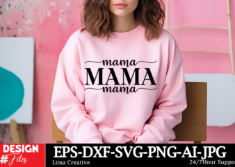 Mama T-shirt Design, MOTHER’S DAY MEGA Bundle, Mom svg Bundle, 140 Designs, Heather Roberts Art Bundle, Mother’s Day Designs, Cut Files Cric