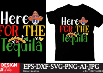 Here For The Tequila T-shirt DEsign, Cinco de Drinko Squad SVG, Cinco de Mayo Svg, Margarita Svg, Mexican Woman Svg, Mexico Svg, Cinco de M