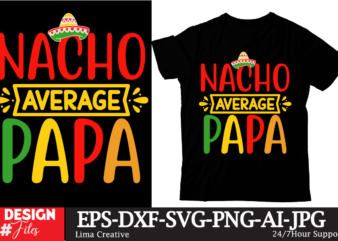 Nacho Average Mom T-shirt DEsign, Cinco de Drinko Squad SVG, Cinco de Mayo Svg, Margarita Svg, Mexican Woman Svg, Mexico Svg, Cinco de Mayo