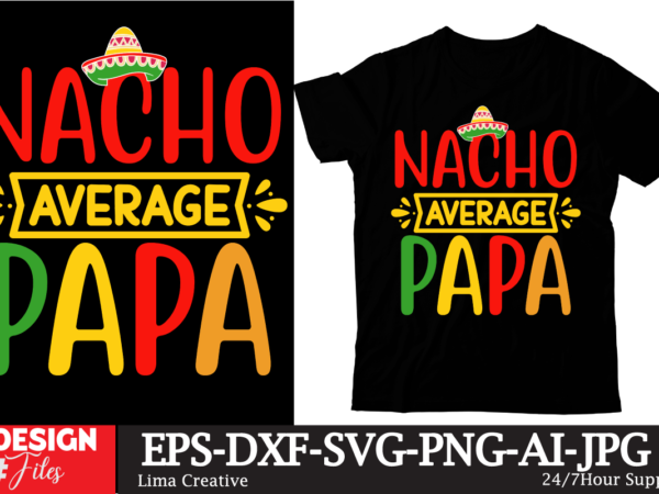 Nacho average mom t-shirt design, cinco de drinko squad svg, cinco de mayo svg, margarita svg, mexican woman svg, mexico svg, cinco de mayo