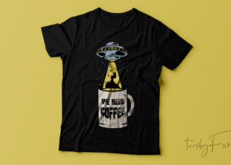When Spaceships Meet Coffee Mugs t shirt design for sale