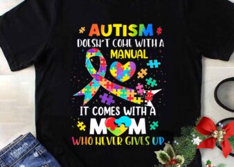 Autism Mom Doesn’t Come With A Manual Autism Awareness Png
