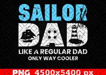 Sailor Dad Fathers Day Png, Marine Png, Sailor Shirt, Boat Lighthouse, Marine Nautical, Sailor T shirts Design, Boat Anchor Png, Cruise Png